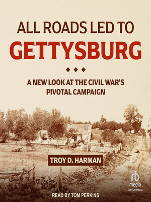 cover image of All Roads Led to Gettysburg
